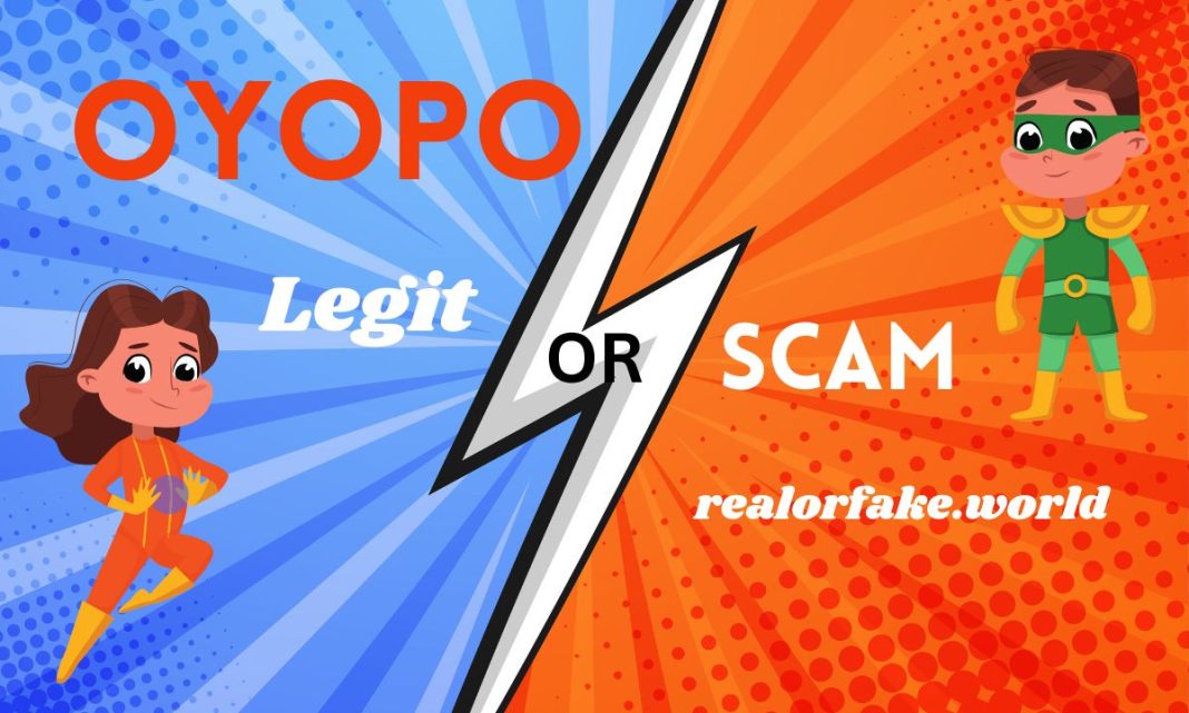 OYOPO: Legit or Scam? A Detailed Investigation